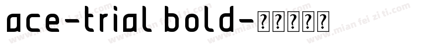 ace-trial bold字体转换